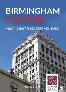 Birmingham Law Firm: Morris Bart’s Newest Venture
