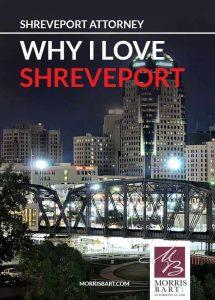 Shreveport Attorney: “Why I Love Shreveport”