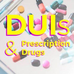 duis & prescription drugs overlaid on a photo of various medicinal pills