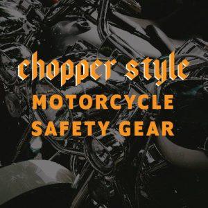 motorcycle overlaid with chopper style motorcycle safety gear in text
