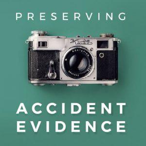 preserving accident evidence text overlaid on picture of camera on green background