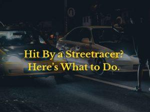 What to Do If You Were Hit by a Street Racer in New Orleans